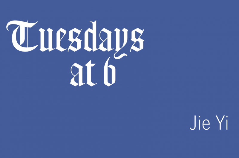 Tuesdays at 6: Jie Yi