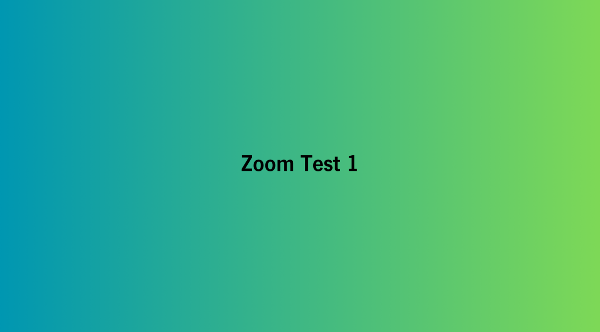 Zoom Test 1